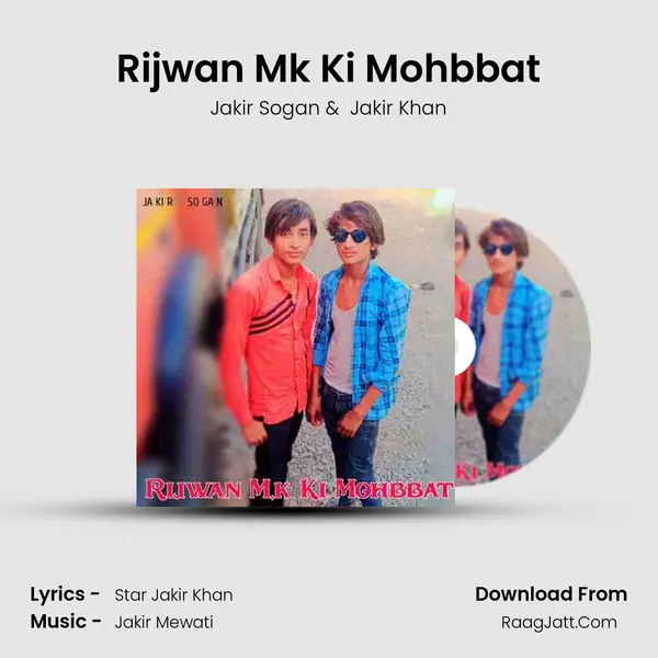 Rijwan Mk Ki Mohbbat mp3 song