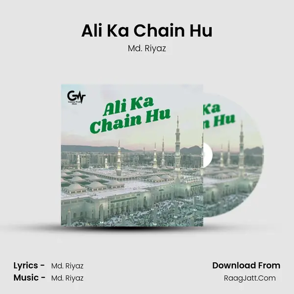Ali Ka Chain Hu - Md. Riyaz
