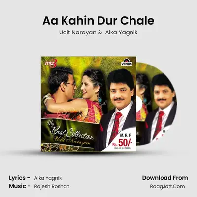 Aa Kahin Dur Chale MP3 Song by Udit Narayan Cover
