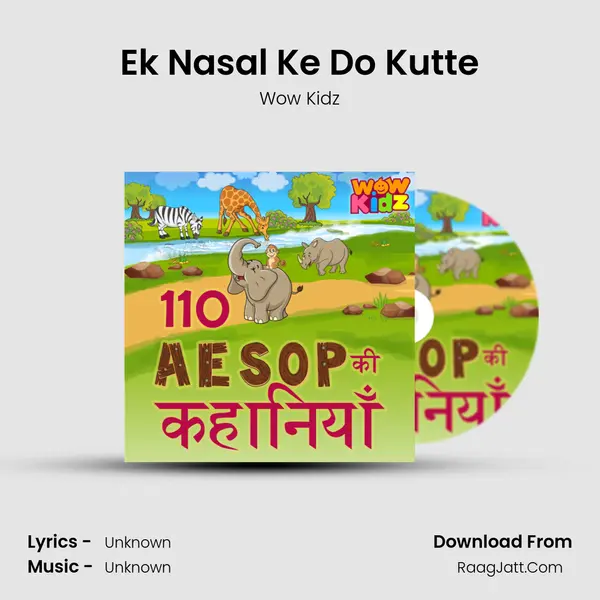 Ek Nasal Ke Do Kutte MP3 Song by Wow Kidz Cover