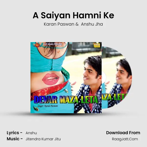 A Saiyan Hamni Ke MP3 Song by Karan Paswan Cover