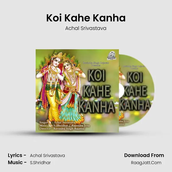 Koi Kahe Kanha MP3 Song by Achal Srivastava Cover