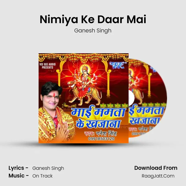 Nimiya Ke Daar Mai MP3 Song by Ganesh Singh Cover