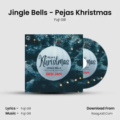 Jingle Bells - Peja's Khristmas (Desi Jam) - Foji Gill