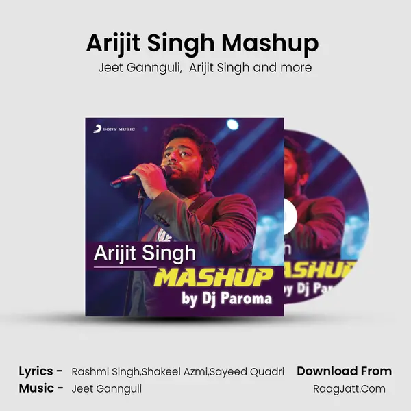 Arijit Singh Mashup (By DJ Paroma) MP3 Song by Jeet Gannguli Cover