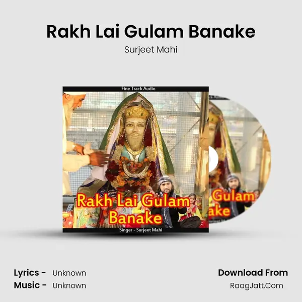 Rakh Lai Gulam Banake - Surjeet Mahi