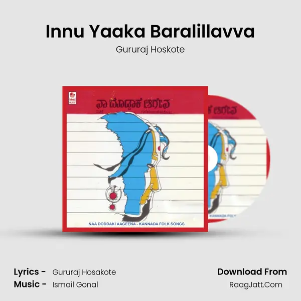 Innu Yaaka Baralillavva MP3 Song by Gururaj Hoskote Cover