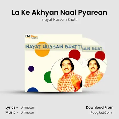 La Ke Akhyan Naal Pyarean mp3 song