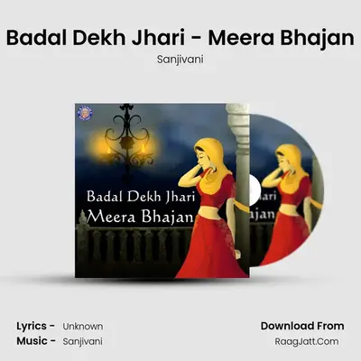 Badal Dekh Jhari - Meera Bhajan MP3 Song by Sanjivani Cover