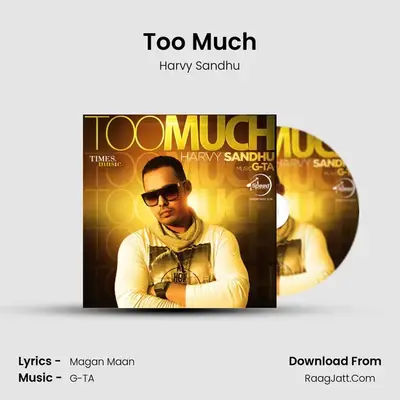 Too Much - Harvy Sandhu