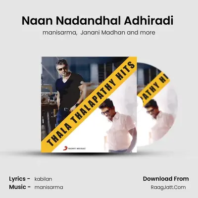 Naan Nadandhal Adhiradi (From 