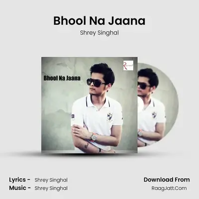 Bhool Na Jaana mp3 song
