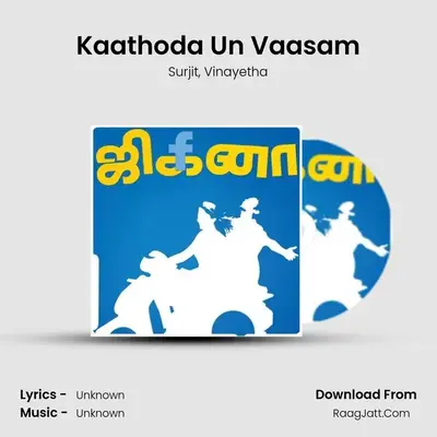 Kaathoda Un Vaasam MP3 Song by Surjit Cover