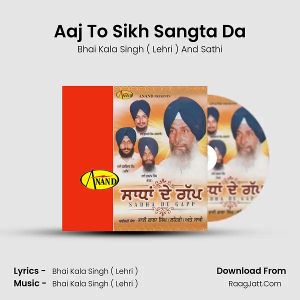 Aaj To Sikh Sangta Da MP3 Song by Bhai Kala Singh ( Lehri ) And Sathi Cover