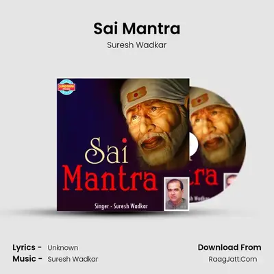Sai Mantra - Suresh Wadkar