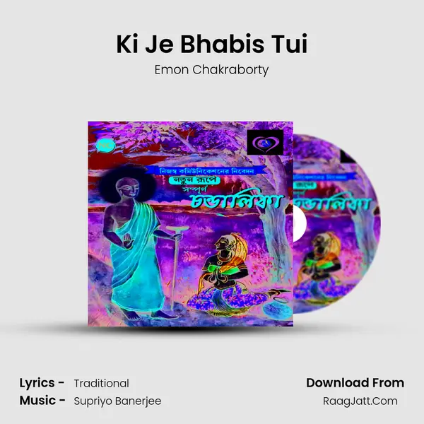 Ki Je Bhabis Tui mp3 song