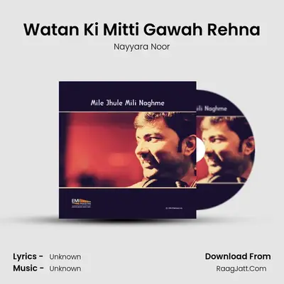 Watan Ki Mitti Gawah Rehna MP3 Song by Nayyara Noor Cover