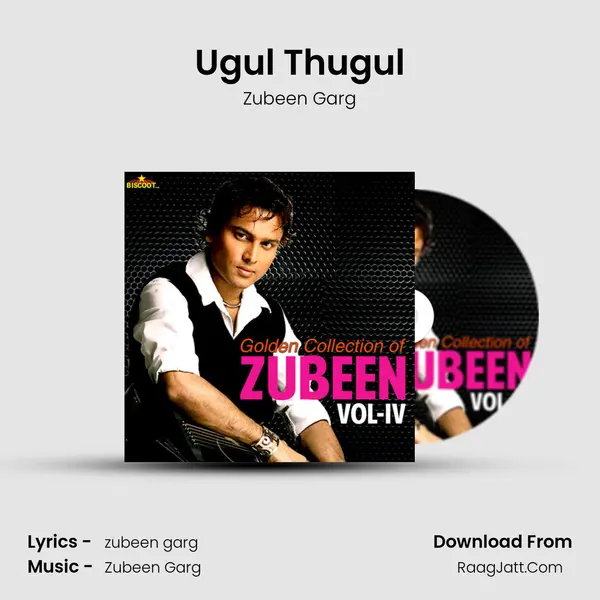 Ugul Thugul MP3 Song by Zubeen Garg Cover