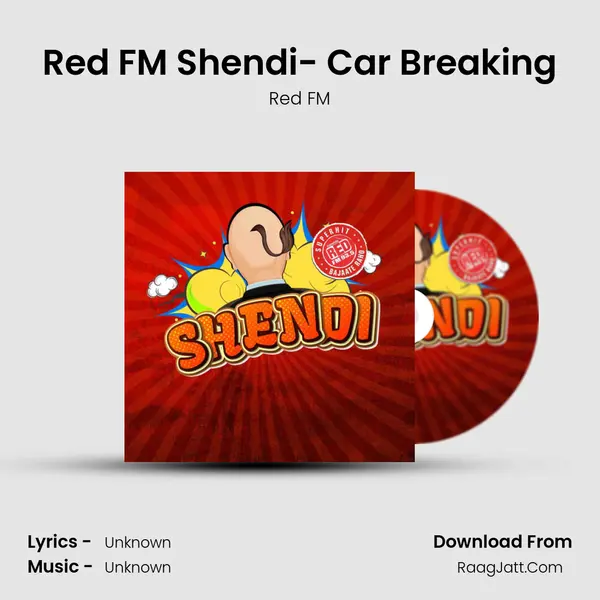 Red FM Shendi- Car Breaking MP3 Song by Red FM Cover