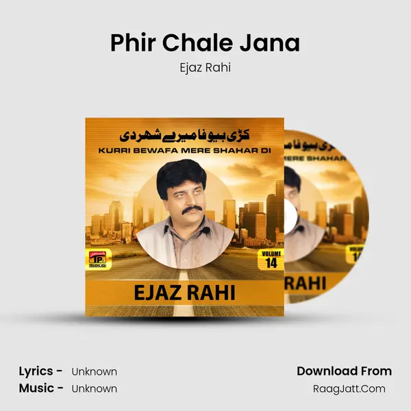 Phir Chale Jana MP3 Song by Ejaz Rahi Cover
