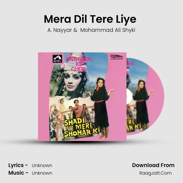 Mera Dil Tere Liye (From Bangkok Ke Chor) mp3 song