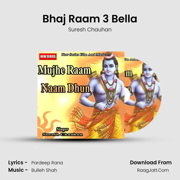 Bhaj Raam 3 Bella MP3 Song by Suresh Chauhan Cover