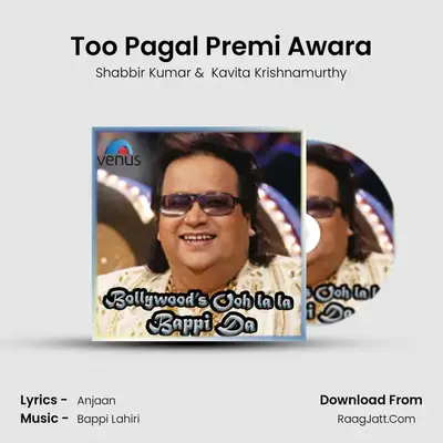 Too Pagal Premi Awara Cover