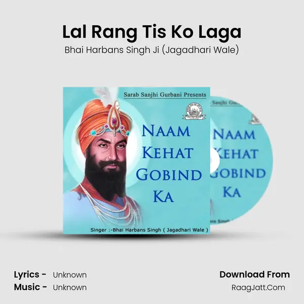 Lal Rang Tis Ko Laga MP3 Song by Bhai Harbans Singh Ji (Jagadhari Wale) Cover