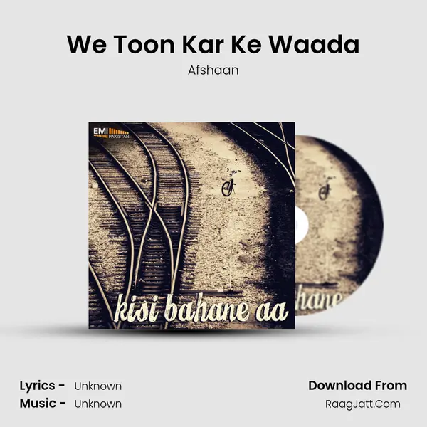 We Toon Kar Ke Waada MP3 Song by Afshaan Cover