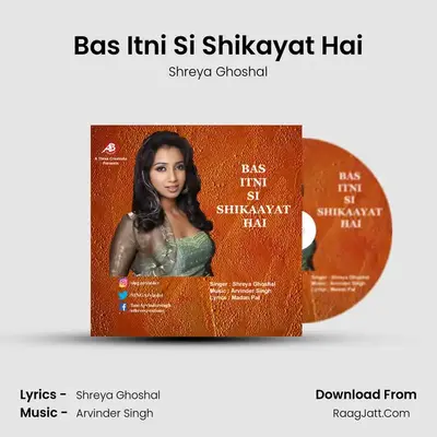 Bas Itni Si Shikayat Hai - Shreya Ghoshal