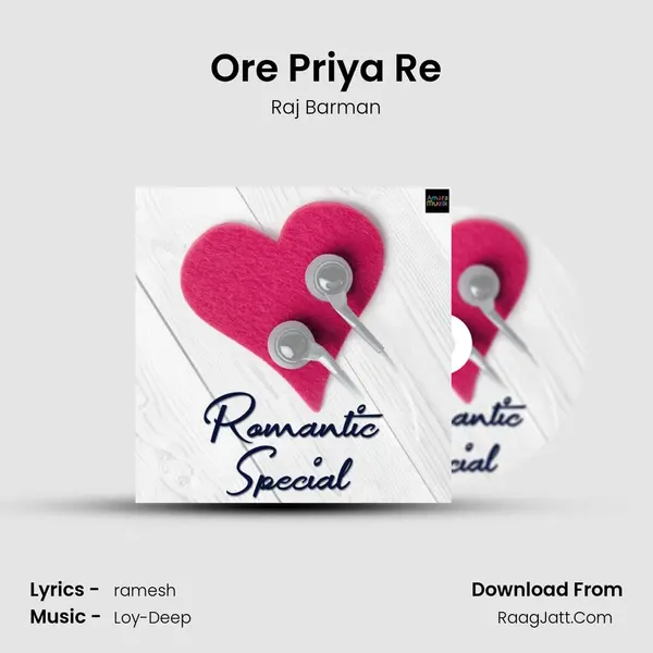 Ore Priya Re MP3 Song by Raj Barman Cover