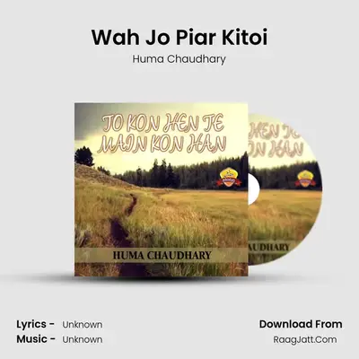 Wah Jo Piar Kitoi MP3 Song by Huma Chaudhary Cover