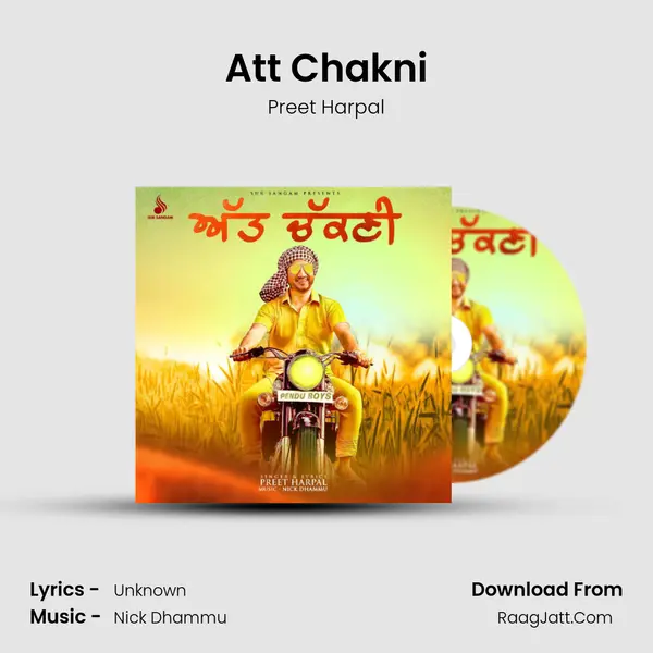 Att Chakni - Preet Harpal