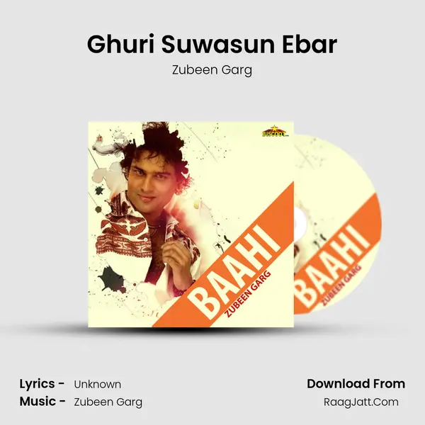 Ghuri Suwasun Ebar MP3 Song by Zubeen Garg Cover