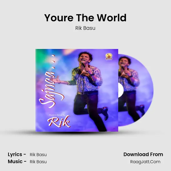 You're The World MP3 Song by Rik Basu Cover
