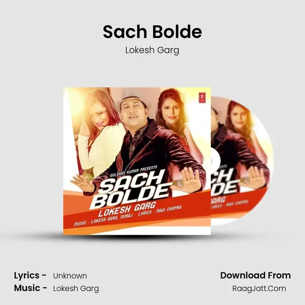Sach Bolde - Lokesh Garg