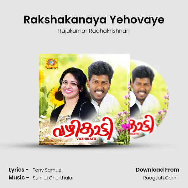 Rakshakanaya Yehovaye MP3 Song by Rajukumar Radhakrishnan Cover