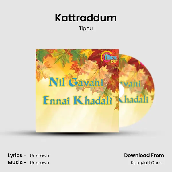 Kattraddum MP3 Song by Tippu Cover