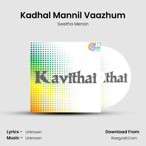 Kadhal Mannil Vaazhum MP3 Song by Swetha Menon Cover