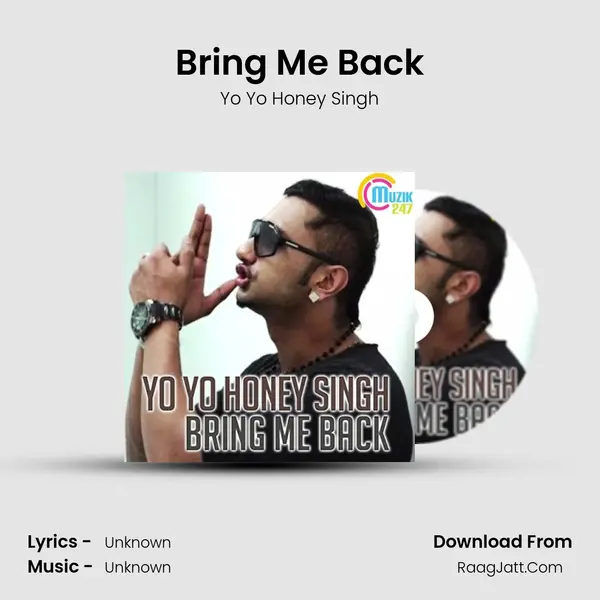 Bring Me Back MP3 Song by Yo Yo Honey Singh Cover