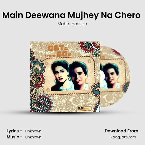 Main Deewana Mujhey Na Chero (From 