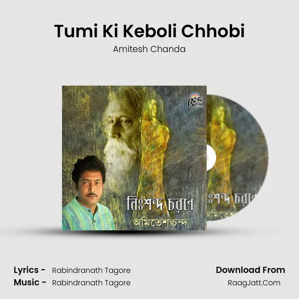 Tumi Ki Keboli Chhobi mp3 song