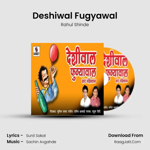 Deshiwal Fugyawal - Rahul Shinde