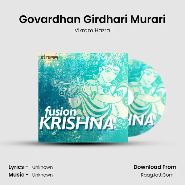 Govardhan Girdhari Murari MP3 Song by Vikram Hazra Cover