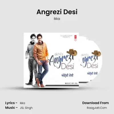 Angrezi Desi MP3 Song by Ikka Cover