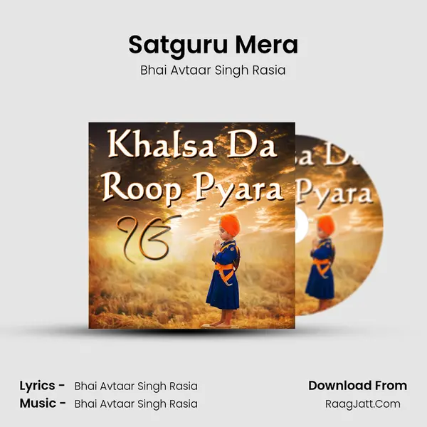 Satguru Mera mp3 song