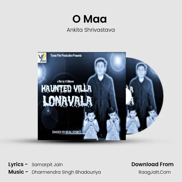 O Maa (Sad Version) MP3 Song by Ankita Shrivastava Cover