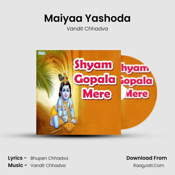Maiyaa Yashoda MP3 Song by Vandit Chhadva Cover
