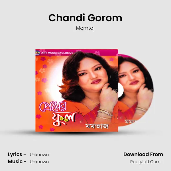 Chandi Gorom mp3 song