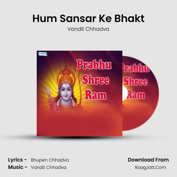 Hum Sansar Ke Bhakt MP3 Song by Vandit Chhadva Cover